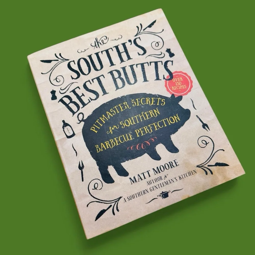 The South's Best Butts: Pitmaster Secrets for Southern Barbecue Perfection